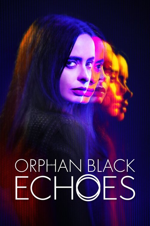 Orphan Black: Echoes poster