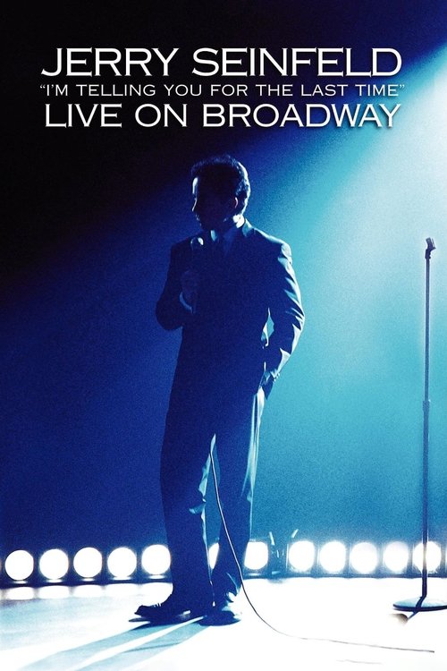 Jerry Seinfeld: I'm Telling You for the Last Time poster