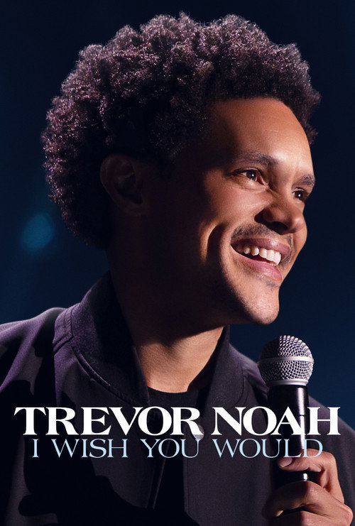Trevor Noah: I Wish You Would poster
